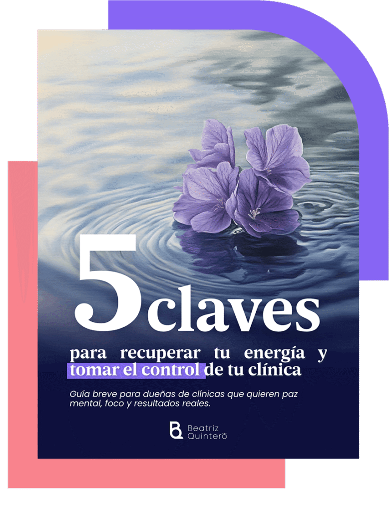 5 claves para retomar el control de tu clínica